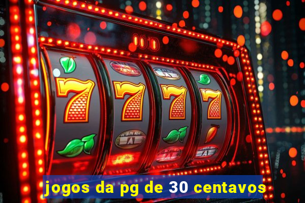 jogos da pg de 30 centavos